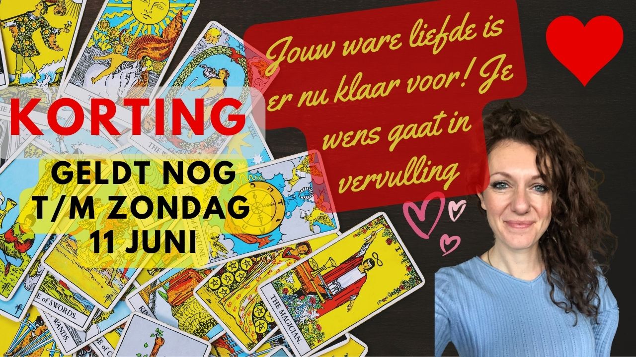 Verlenging - (10 juni 2023) Jouw ware liefde is er nu klaar voor! Je wens gaat in vervulling