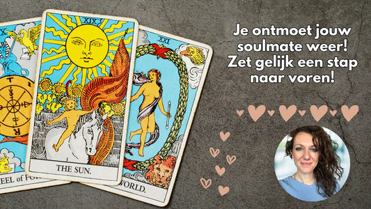 Verlenging - (28 februari 2024) Je ontmoet jouw soulmate weer! Zet gelijk een stap naar voren!