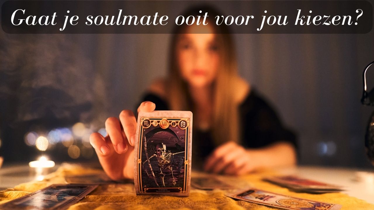 Verlenging - (11 juli 2023) Gaat je soulmate ooit voor jou kiezen?