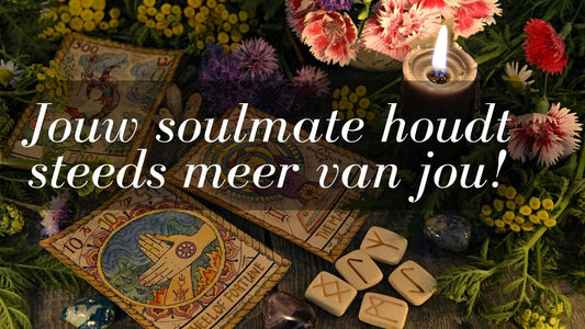 Verlenging - (19 juli 2023) Jouw soulmate houdt steeds meer van jou!