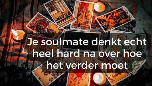 Verlenging - (4 augustus 2023) Je soulmate denkt echt heel hard na over hoe het verder moet