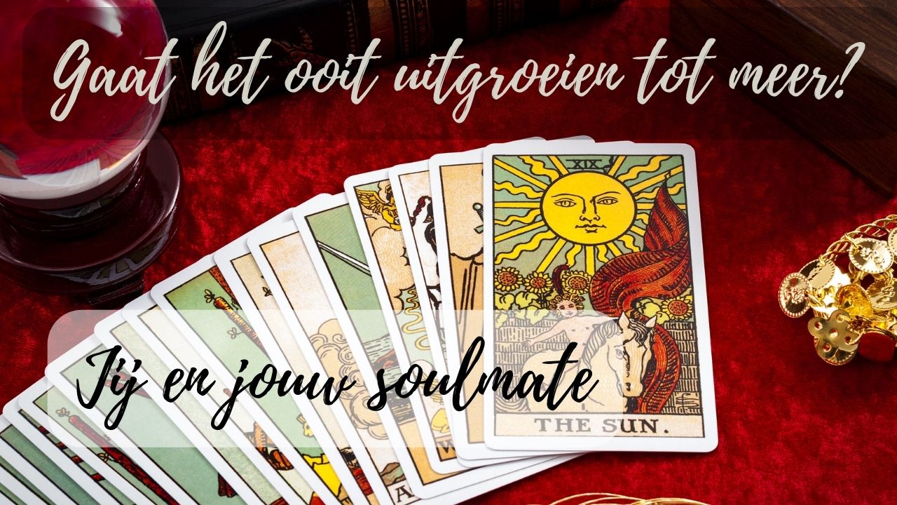 Verlenging - (30 juli 2023) Gaat het ooit uitgroeien tot meer? Jij en jouw soulmate