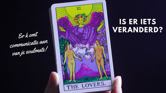 Verlenging - (21 december 2022) Er komt communicatie aan van je soulmate! Is er iets veranderd?
