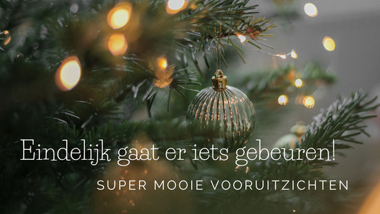 Verlenging - (25 december 2022) Eindelijk gaat er iets gebeuren! Super mooie vooruitzichten!