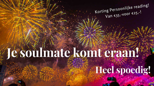 Verlenging - (1 januari 2023) Je soulmate komt eraan! Heel spoedig!